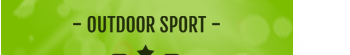 Outdoor Sport - Summer Fun